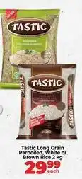 Food Lover's Market Tastic - long grain parboiled, white or brown rice 2 kg offer