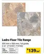 Builders Warehouse Ledro Floor Tile Range 500mm x 500mm 715187, 715190-Per Sqm offer