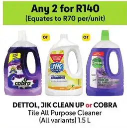 Makro Dettol, JIK Clean Up or Cobra Tile All Purpose Cleaner offer