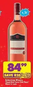 Shoprite Liquor Robertson winery - chapel red/sweet red/rose/wine offer