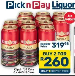 Pick n Pay Hypermarket Klipdrift & Cola 6 x 440ml Cans offer