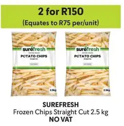 Makro SUREFRESH Frozen Chips Straight Cut 2.5 kg offer