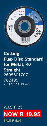 Builders Warehouse Bosch Cutting Flap Disc Standard for Metal, 40 Straight offer