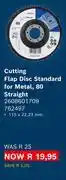 Builders Warehouse Bosch Cutting Flap Disc Standard For Metal 80 Straight 2608601709 762497 offer