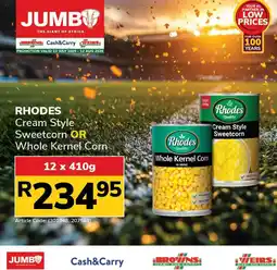 Jumbo Rhodes Cream Style Sweetcorn OR Whole Kernel Corn offer