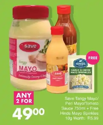 Save Save Tangy Mayo/Peri Mayo/Tomato Sauce offer