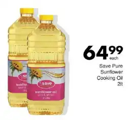 Save Save Pure Sunflower Cooking Oil offer