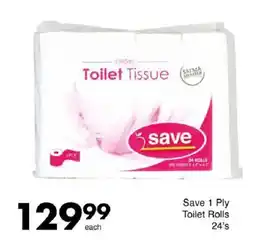 Save Save 1 Ply Toilet Rolls offer