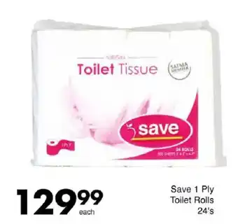 Save Save 1 Ply Toilet Rolls offer