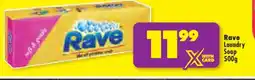 Shoprite RAVE LAUNDRY SOAP 500g offer