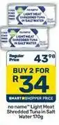 Pick n Pay Light meat shredded tuna in salt water offer