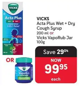 Makro VICKS Acta Plus Wet + Dry Cough Syrup or Vicks VapoRub offer