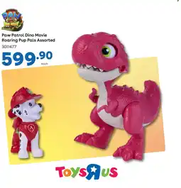 ToysRUs Paw Patrol Dino Movie Roaring Pup Pals Assorted offer