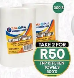 Take 'n Pay TNP Kitchen Towels 300'S offer