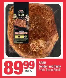 Spar SPAR Tender and Tasty Pork Texan Steak offer