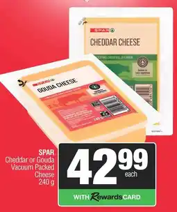 Spar SPAR Cheddar or Gouda Vacuum Packed Cheese offer