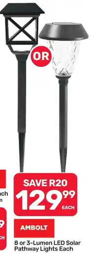 Pick n Pay Hypermarket AMBOLT 8 or 3-Lumen LED Solar Pathway Lights offer