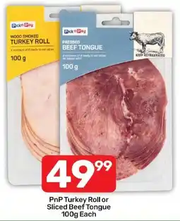 Pick n Pay Hypermarket PnP Turkey Roll or Sliced Beef Tongue offer