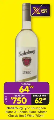 Shoprite Nederburg Lyric Sauvignon Blanc & Chenin Blanc White/Classic Rosé Wine offer
