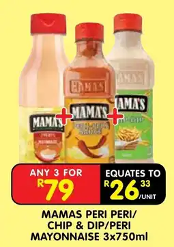 Shoprite MAMAS PERI PERI/CHIP & DIP/PERI MAYONNAISE offer