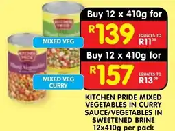 Shoprite KITCHEN PRIDE MIXED VEGETABLES IN CURRY SAUCE/VEGETABLES IN SWEETENED BRINE offer