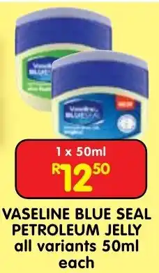 Shoprite VASELINE BLUE SEAL PETROLEUM JELLY offer