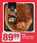 Spar Spar Tender & Tasty Pork Texan Steak-Per Kg offer