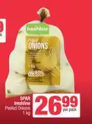 Spar Spar Freshline Peeled Onions-1Kg Per Pack offer
