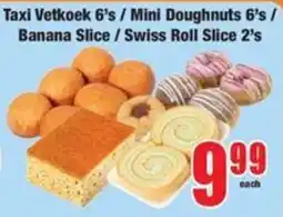 Boxer Taxi Vetkoek / Mini Doughnuts / Banana Slice / Swiss Roll Slice offer