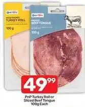Pick n Pay Turkey roll or sliced beef tongue offer