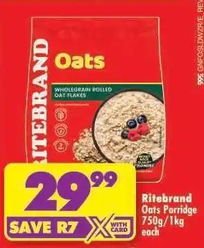 Shoprite RITEBRAND OATS PORRIDGE 750g/1kg each offer