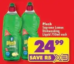Shoprite Plush Supreme Lemon Dishwashing Liquid 750ml each offer