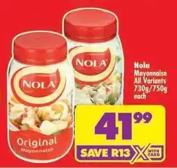 Shoprite Nola Mayonnaise All Variants 730g/750g each offer