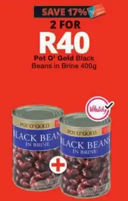Checkers Pot O' Gold Black Beans in Brine offer