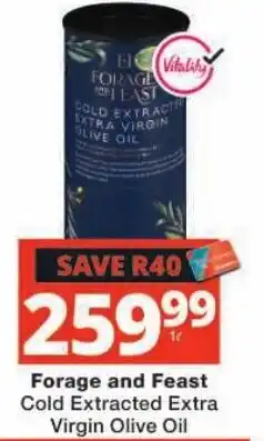 Checkers Forage and Feast Cold Extracted Extra Virgin Olive Oil offer