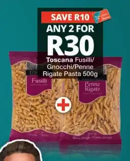 Checkers Toscana Fusilli/Gnocchi/Penne Rigate Pasta offer