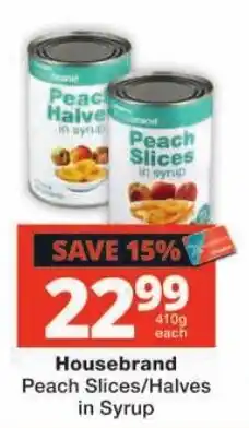 Checkers Housebrand Peach Slices/Halves in Syrup offer