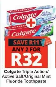 Checkers Colgate Triple Action/Active Salt/Original Mint Fluoride Toothpaste offer
