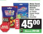 Spar Mister Sweet, Manhattan Or Rascals, Gums, Jellies Or Chews Sweet Range Assorted-For Any 2 x 125g offer