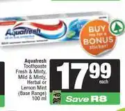 Spar Aquafresh Toothpaste Fresh & Minty, Mild & Minty, Herbal Or Lemon Mint-100ml Each offer