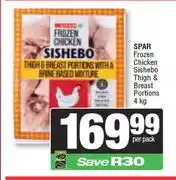 Spar Spar Frozen Chicken Sishebo Thigh & Breast Portions-4Kg Per Pack offer