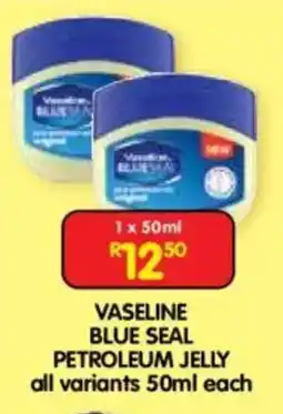 Shoprite VASELINE BLUE SEAL PETROLEUM JELLY offer