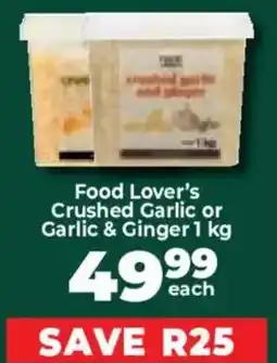 Food Lover's Market Food Lover's Crushed Garlic or Garlic & Ginger offer
