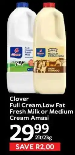 Oxford Freshmarket Clover Full Cream,Low Fat Fresh Milk or Medium Cream Amasi offer
