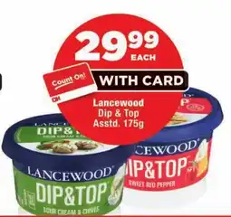 OK Foods Lancewood Dip & Top offer