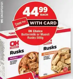 OK Foods OK Choice Buttermilk or Muesli Rusks offer
