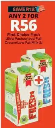 Checkers First Choice Fresh Ultra Pasteurised Full Cream/Low Fat Milk 2ℓ offer