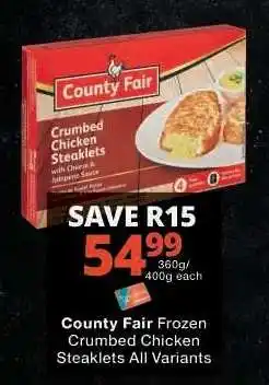 Checkers County Fair Frozen Crumbed Chicken Steaklets All Variants offer
