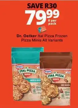 Checkers Dr. Oetker Ital Pizza Frozen Pizza Minis All Variants offer