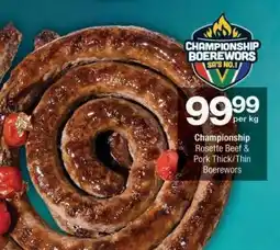 Checkers Championship Rosette Beef & Pork Thick/Thin Boerewors offer